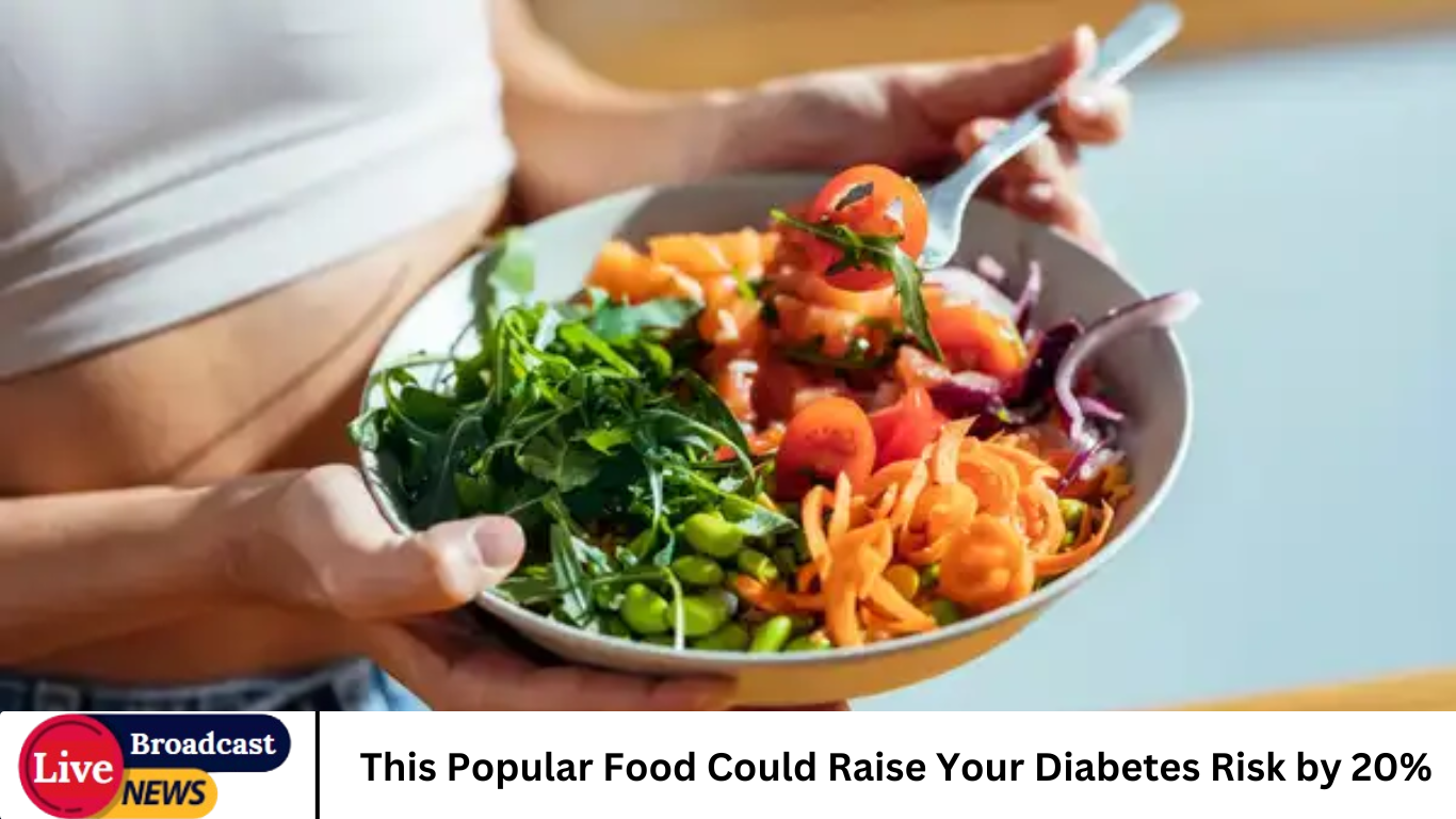 This Popular Food Could Raise Your Diabetes Risk by 20%